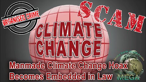 Manmade Climate Change Hoax Becomes Embedded in Law
