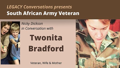 Legacy Conversations – SANDF –Twonita Bradford - with Nicole Dickson