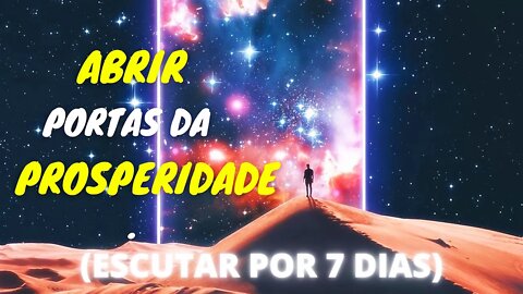 🎧 ABRINDO PORTAS PARA PROSPERIDADE ⚛️ LEI DA ATRAÇÃO - FREQUÊNCIA 432Hz #meditação #leidaatração