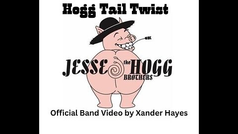 Hogg Tail Twist (Official Band Video)