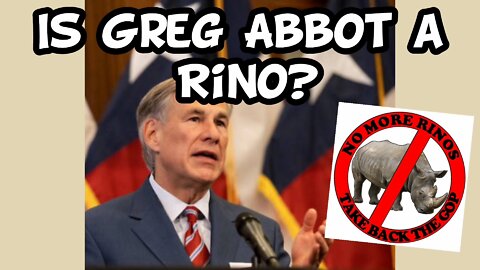 Is Greg Abbott a RINO? | Important Election Info for Texans