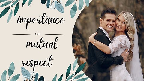 The importance of mutual respect in a relationship | Love & Beyond