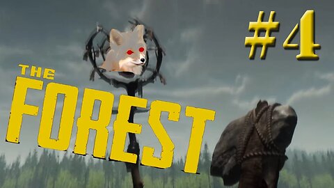 The Forest v0.31b | Part 4 | Building Up The Base, Fighting off Cannibals - Gameplay Let's Play