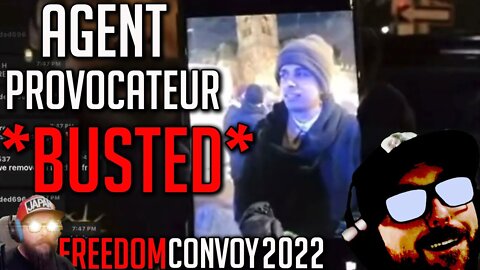 FREEDOM CONVOY 02/08/2022 - FEDS TRY TO INCITE CRIME IN OTTAWA - AGENT PROVOCATEUR