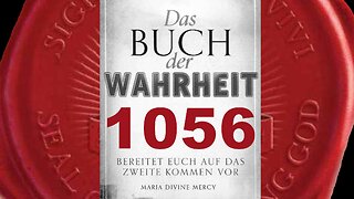 Wenn Ich komme, um zu richten, wird die Welt beben (Buch der Wahrheit Nr 1056)