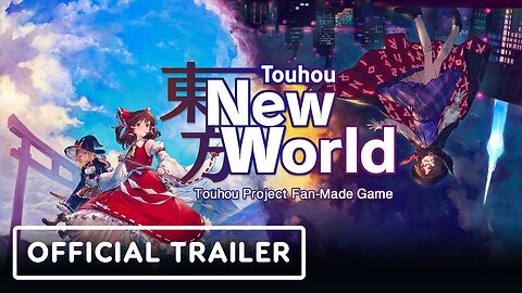 Touhou: New World - Official Launch Trailer