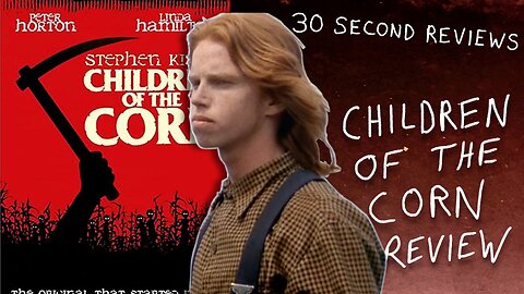 30 Second Reviews #37 Children of the Corn (1984) HD