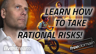 LEARN HOW TO TAKE RATIONAL RISKS! Freedomain Livestream
