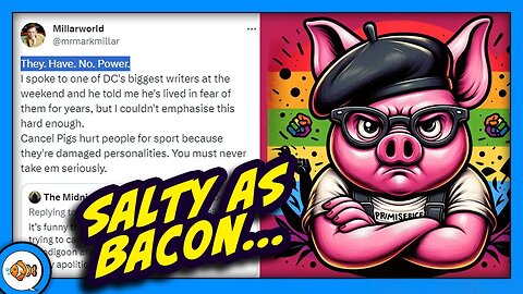 The 'Cancel Pigs' of the Comic Book Industry Get THEMSELVES Canceled!