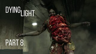 Dying Light Gameplay Walkthrough | Part 8 | No Commentary