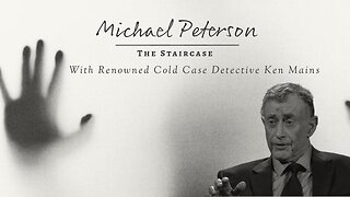 Michael Peterson | Deep Dive | Renowned Cold Case Detective Ken Mains Gives His Opinion