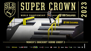 2023 SLS Super Crown Women's Knockout Round Group 02 Highlights - Rayssa Leal, Momiji Nishiya & more
