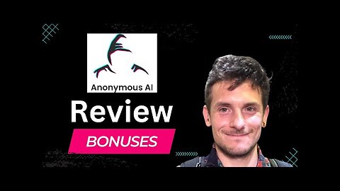 Anonymous AI Review +5 Bonuses