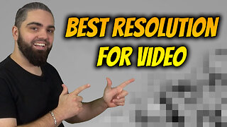 What is the best resolution to make a video - HD vs 4K