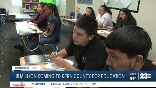 $18 million coming to Kern County for education