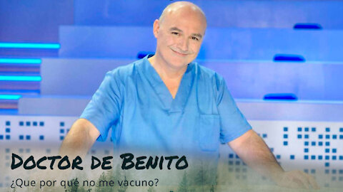Doctor De Benito: "¿Que por qué no me vacuno? ¿Qué me va a dar la vacuna que no tenga yo ya?"