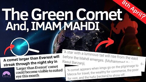 April 8th Green Comet: A Sign of Imam Mahdi's Prophecy?