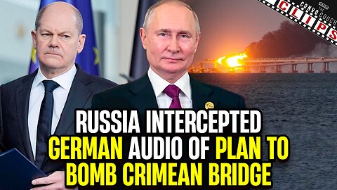 BREAKING Russia INTERCEPTED German Audio of Plan to Bomb Crimean Bridge