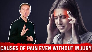 The Real Causes of Pain Without Injury – Dr. Berg