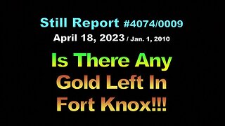 Is There Any Gold Left In Fort Knox? 4074, 0009