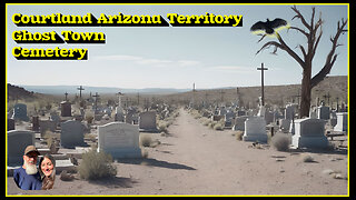 Courtland Arizona Territory Ghost Town, Part 05: The Cemetery, Uncle Simon Franklin and more