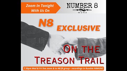 Ep 64 N8 21st Jul 23 - On the Treason Trail