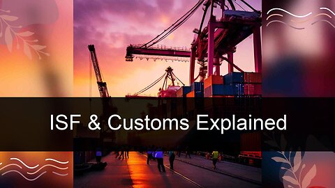 Leveraging ISF for Seamless Customs Processing