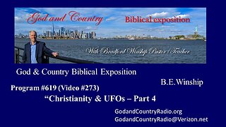 273 - Christianity & UFOs - Part 4