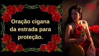 Oração cigana da estrada para proteção - Umbanda Brasil ⚔️⚔️