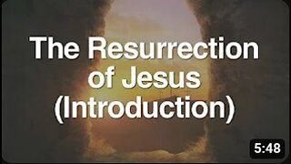 1. The Resurrection of Jesus (Introduction)