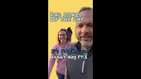 Got her! Oops. 🚨 Spolier Alert - Family Hike Part 3- Dad Joke of the Day