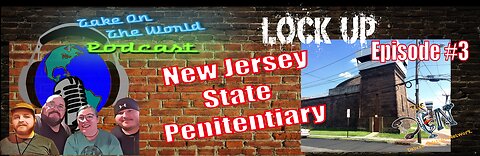 TOTW Lock Up Episode #3 New Jersey State Penitentiary Oldest Prison in the US?