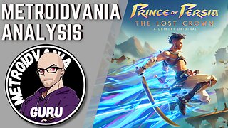 Prince of Persia: The Lost Crown - Metroidvania Analysis