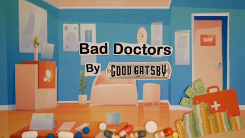 Bad Doctors by Good Gatsby