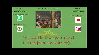 Christ Basics: Of Faith Towards God ( Justified In Christ Jesus) @johnboar