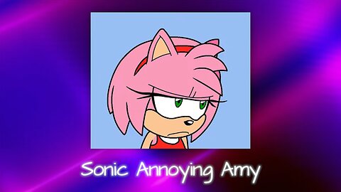 Sonic Annoying Amy - Lise's Mini Parody