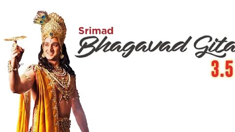 SRIMAD BHAGAVAD GITA || 3.5 || Chapter 3 Verse 5 #bhagavadgitachapter3 #whatsapp #quotesaboutlife