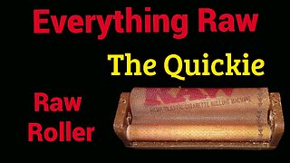 How To Use Raw Roller " The Quickie "