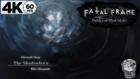 12 (Eleventh Drop) [The Shadowborn] Fatal Frame/Project Zero: Maiden of Black Water 4k