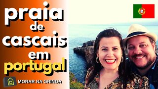 PORTUGAL: COMO É A PRAIA DE CASCAIS PORTUGAL? Morar na Gringa vlog de viagem dicas de viagem férias