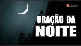 ORAÇÃO DA NOITE para uma NOITE ABENÇOADA