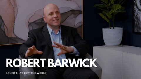 Robert Barwick: Banks That Run The World