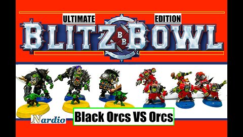 Blitz Bowl Ultimate Edition: Black Orcs vs Orcs - Episode 1