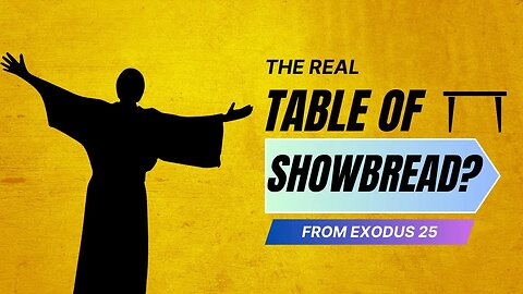 What is the Table Of Showbread from The Bible?