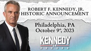 Historic Announcement to be Made by RFK Jr. on 10/9/23!