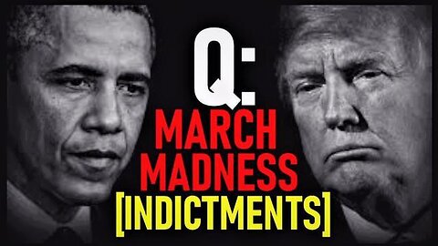 MARCH MADNESS! INDICTMENTS UNSEALED! DO YOU HAVE YOUR [BRACKETS] FILLED IN? TRUMP VS. OBAMA!