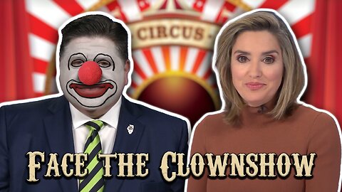 Face the Clownshow...