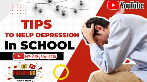 11 Tips To Help Depression In School
