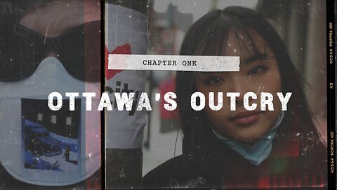 Ottawa's Outcry | Trudeau On Trial Docuseries (Episode 2)