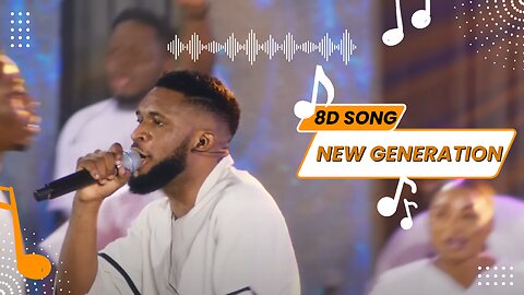 New Generation Worship - Ebuka Songs & Moses Bliss | Uplifting Christian Music 2023 | 8D Song